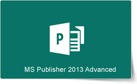 Microsoft Publisher 2013 Advanced